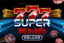 777 Super Big Buildup Deluxe™